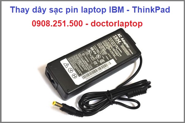 Thay dây sạc pin laptop ibm - thinkpad - 1
