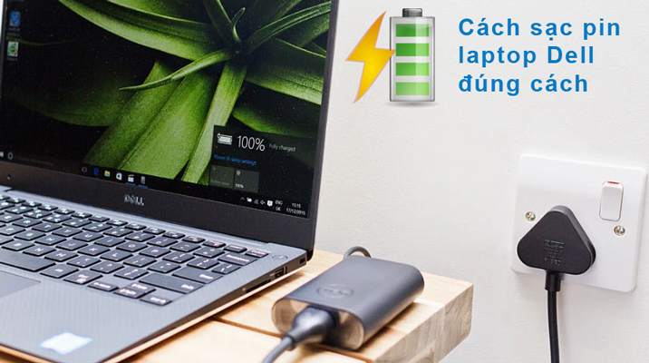 Cách sạc pin laptop dell đúng cách để không bị chai pin - 1