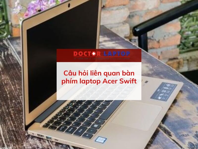 Bàn phím laptop acer swift - 5