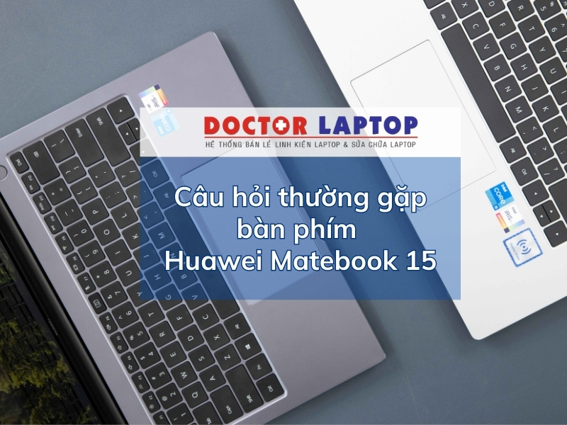 Bàn phím laptop huawei matebook 15 - 4