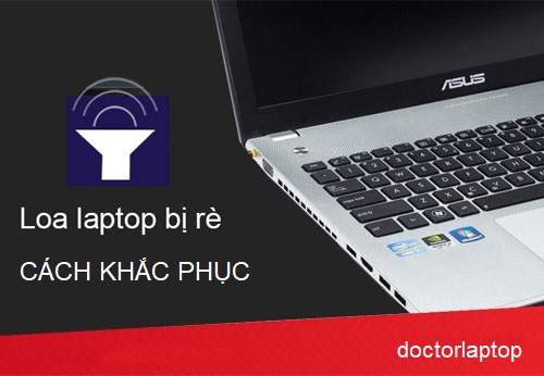 Cách nhận biết Loa laptop bị hư và cách khắc phục Doctorlaptop