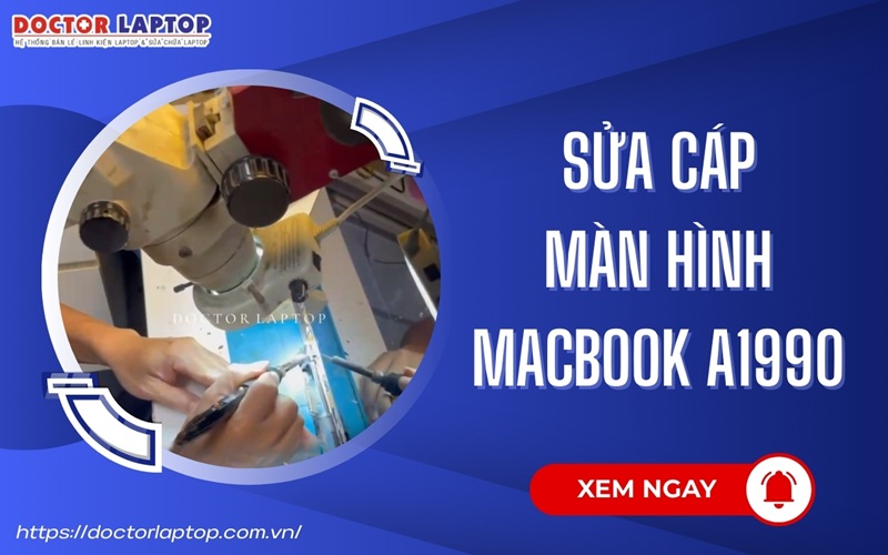 Sửa cáp màn hình Macbook A1990