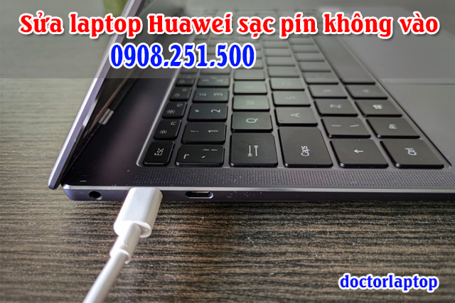 Sửa Laptop Huawei sạc không vào pin